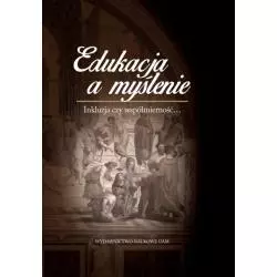 EDUKACJA A MYŚLENIE INKLUZJA CZY WSPÓŁMIERNOŚĆ... - Wydawnictwo Naukowe UAM