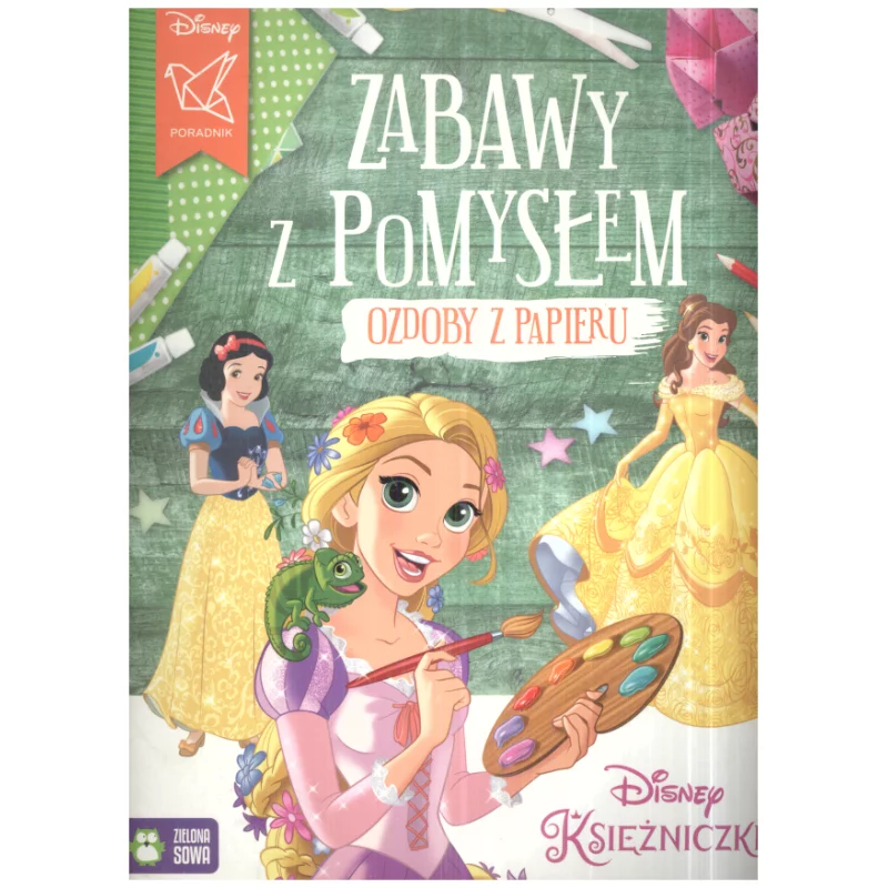 ZABAWY Z POMYSŁEM OZDOBY Z PAPIERU DISNEY KSIĘŻNICZKI - Zielona Sowa
