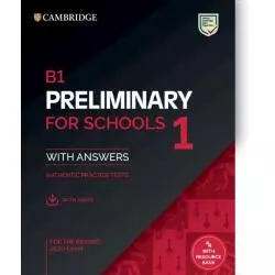 B1 PRELIMINARY FOR SCHOOLS 1 FOR THE REVISED 2020 EXAM AUTHENTIC PRACTICE TESTS WITH ANSWERS WITH AUDIO - Cambridge Universit...