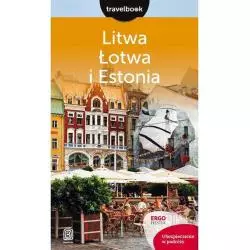 LITWA ŁOTWA I ESTONIA PRZEWODNIK ILUSTROWANY - Bezdroża