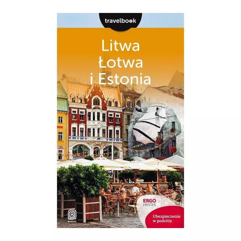 LITWA ŁOTWA I ESTONIA PRZEWODNIK ILUSTROWANY - Bezdroża