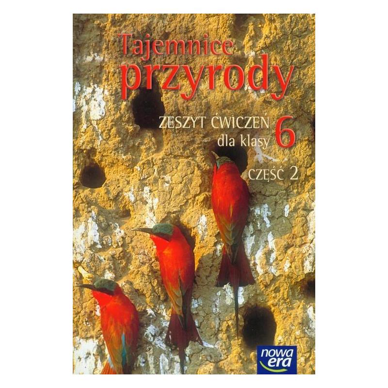 TAJEMNICE PRZYRODY 6 ZESZYT ĆWICZEŃ 2 MARIA MARKO-WORŁOWSKA, JOANNA STAWARZ, URSZULA MOŹDZIERZ