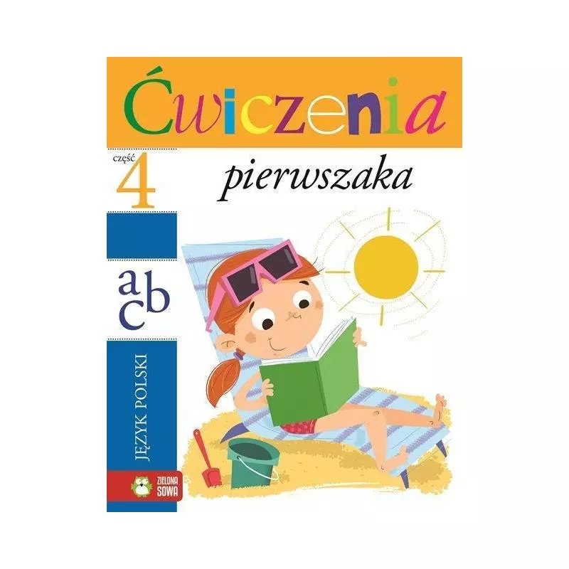 ĆWICZENIA PIERWSZAKA 4 JĘZYK POLSKI - Zielona Sowa