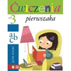 ĆWICZENIA PIERWSZAKA 3 JĘZYK POLSKI - Zielona Sowa