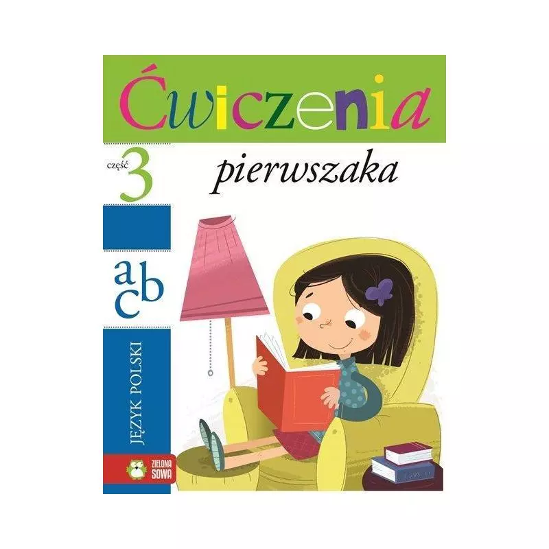 ĆWICZENIA PIERWSZAKA 3 JĘZYK POLSKI - Zielona Sowa