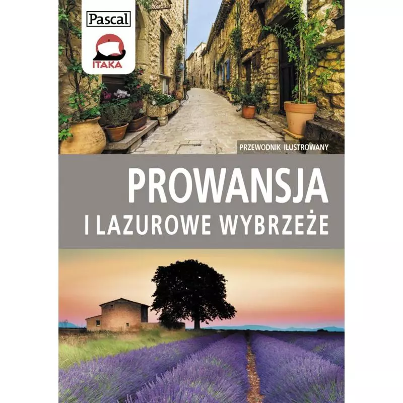 PROWANSJA I LAZUROWE WYBRZEŻE PRZEWODNIK ILUSTROWANY - Pascal