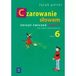 CZAROWANIE SŁOWEM ZESZYT ĆWICZEŃ 2 KLASA 6 Agnieszka Kania, Karolina Kwak, Joanna Majchrzak-Broda - WSiP