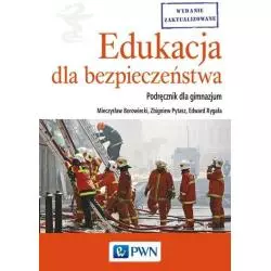 EDUKACJA DLA BEZPIECZEŃSTWA PODRĘCZNIK DO GIMNAZJUM Mieczysław Borowiecki, Zbigniew Pytasz, Edward Rygała - Wydawnictwo S...
