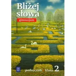 BLIŻEJ SŁOWA 2 PODRĘCZNIK Ewa Horwath - WSiP