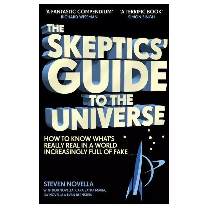 THE SKEPTICS GUIDE TO THE UNIVERSE Steven Novella - Hodder And Stoughton