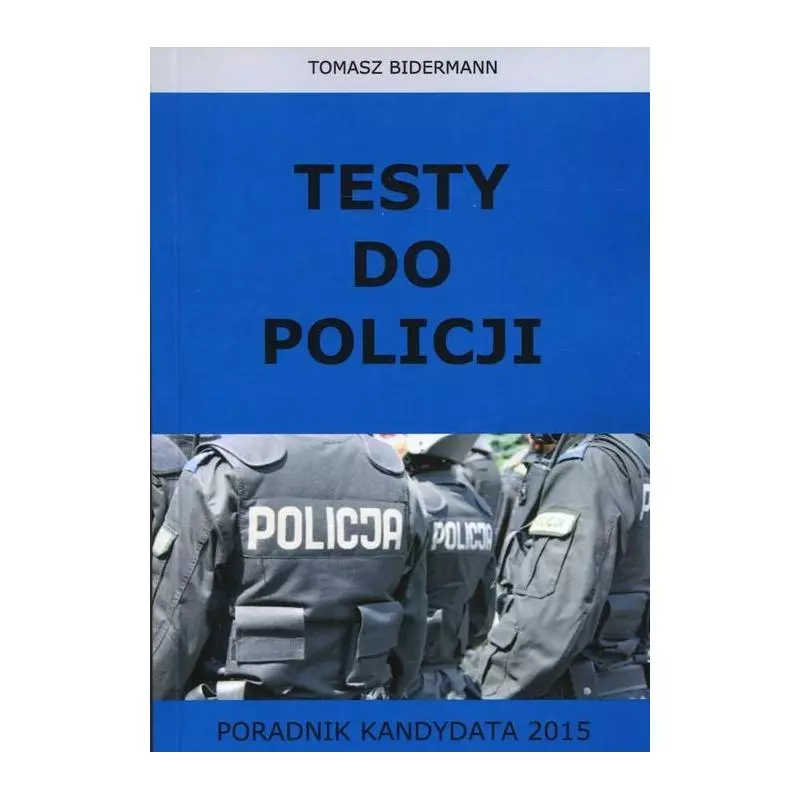TESTY DO POLICJI Tomasz Bidermann - Officyna
