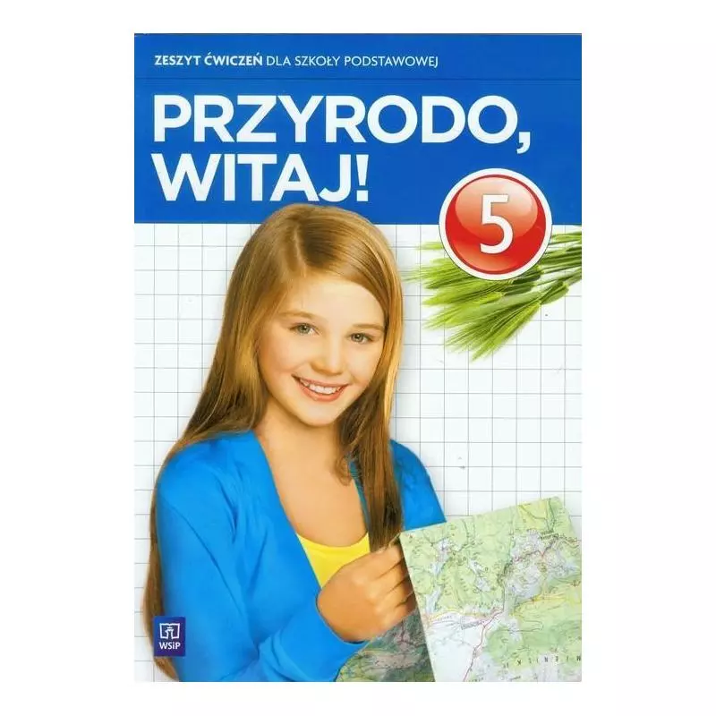 PRZYRODO WITAJ! 5 ZESZYT ĆWICZEŃ - WSiP PRZYRODO WITAJ! 5 ZESZYT ĆWICZEŃ - WSiP
