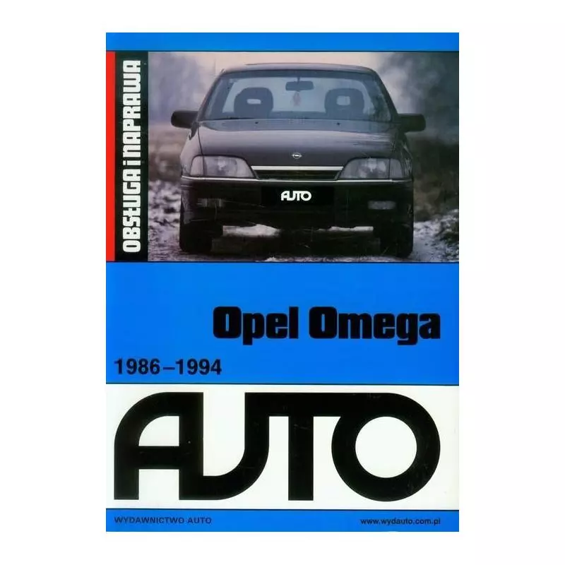 OPEL OMEGA 1984-1994 OBSŁUGA I NAPRAWA - Wydawnictwo Auto