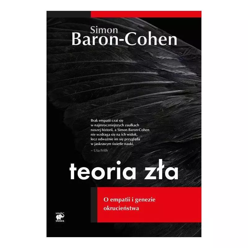 TEORIA ZŁA O EMPATII I GENEZIE OKRUCIEŃSTWA Simon Baron-Cohen - Smak Słowa