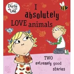 CHARLIE AND LOLA: I ABSOLUTELY LOVE ANIMALS - Puffin Books