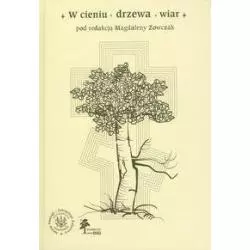 W CIENIU DRZEWA WIAR STUDIA NAD KULTURĄ RELIGIJNĄ NA POGRANICZACH SLAVIAE ORTHODOXAE - DiG