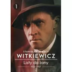 LISTY DO ŻONY 1 1923-1927 Stanisław Ignacy Witkiewicz - Piw