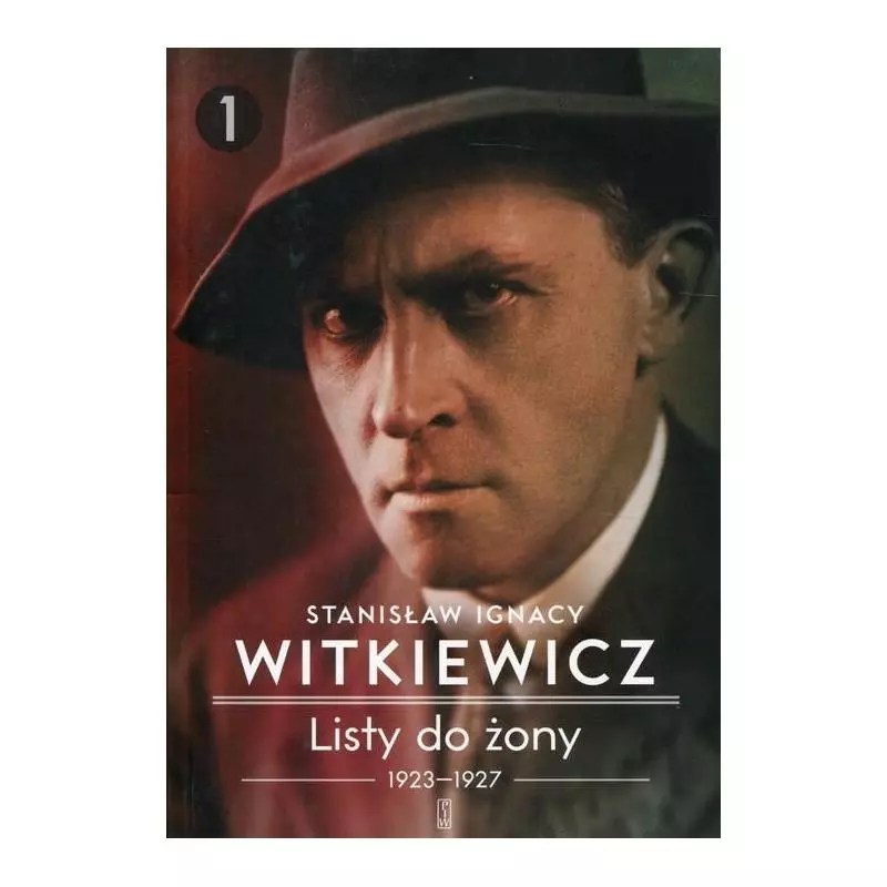 LISTY DO ŻONY 1 1923-1927 Stanisław Ignacy Witkiewicz - Piw