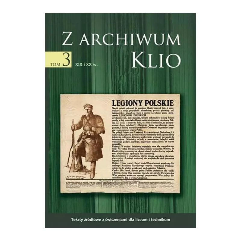 Z ARCHIWUM KLIO 3 XIX I XX WIEK Dariusz Ostapowicz, Sławomir Suchodolski - GWO