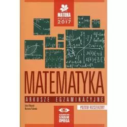 ARKUSZE 2017 MATEMATYKA POZIOM ROZSZERZONY Irena Ołtuszyk - Omega