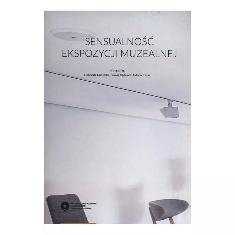 SENSUALNOŚĆ EKSPOZYCJI MUZEALNEJ - Wydawnictwo Naukowe UMK SENSUALNOŚĆ EKSPOZYCJI MUZEALNEJ - Wydawnictwo Naukowe UMK