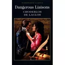 DANGEROUS LIAISONS CHODERLOS DE LACLOS - Wordsworth