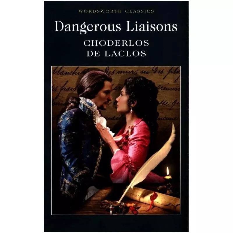 DANGEROUS LIAISONS CHODERLOS DE LACLOS - Wordsworth