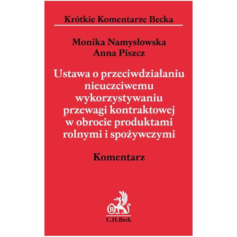 USTAWA O PRZECIWDZIAŁANIU NIEUCZCIWEMU WYKORZYSTANIU PRZEWAGI KONTRAKTOWEJ W OBROCIE PRODUKTAMI ROLNYMI I SPOŻYWCZYMI