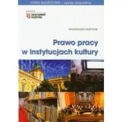 PRAWO PRACY W INSTYTUCJACH KULTURY Magdalena Kasprzak - Infor