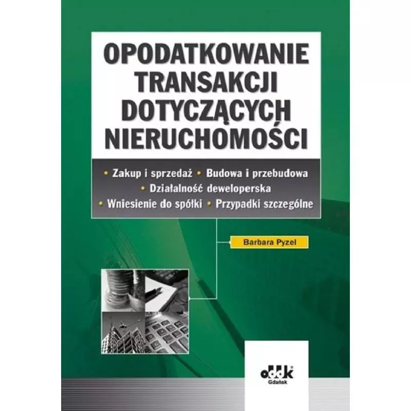 OPODATKOWANIE TRANZAKCJI DOTYCZĄCYCH NIERUCHOMOŚCI Barbara Pyzel - ODDK