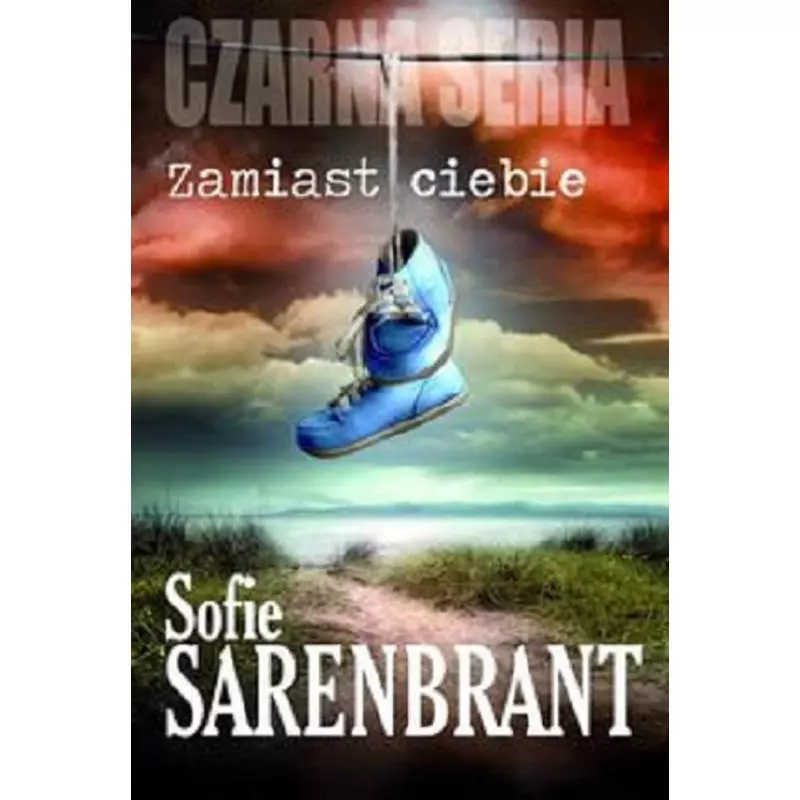 ZAMIAST CIEBIE Sofie Sarenbrant - Czarna Owca