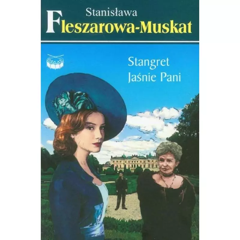 STANGRET JAŚNIE PANI Stanisława Fleszarowa - Muskat - OSKAR
