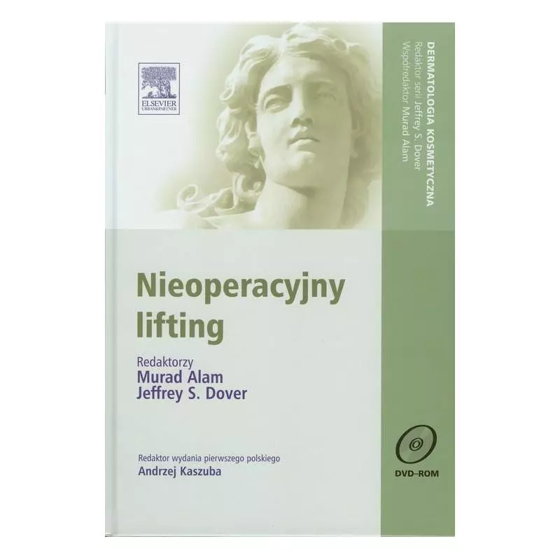 NIEOPERACYJNY LIFTING Z PŁYTĄ DVD Jeffrey S. Dover, Murad Alam - Elsevier Urban&Partner