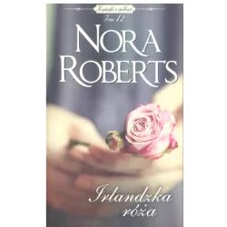 IRLANDZKA RÓŻA Nora Roberts - HarperCollins