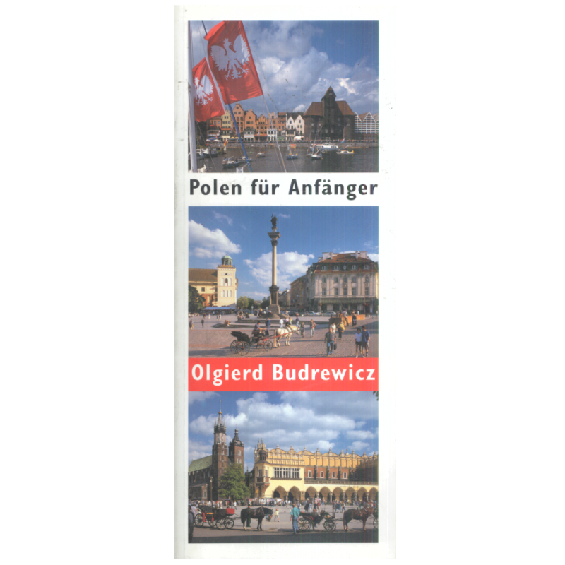 POLSKA DLA POCZĄTKUJĄCYCH PRZEWODNIK ILUSTROWANY OLGIERD BUDREWICZ