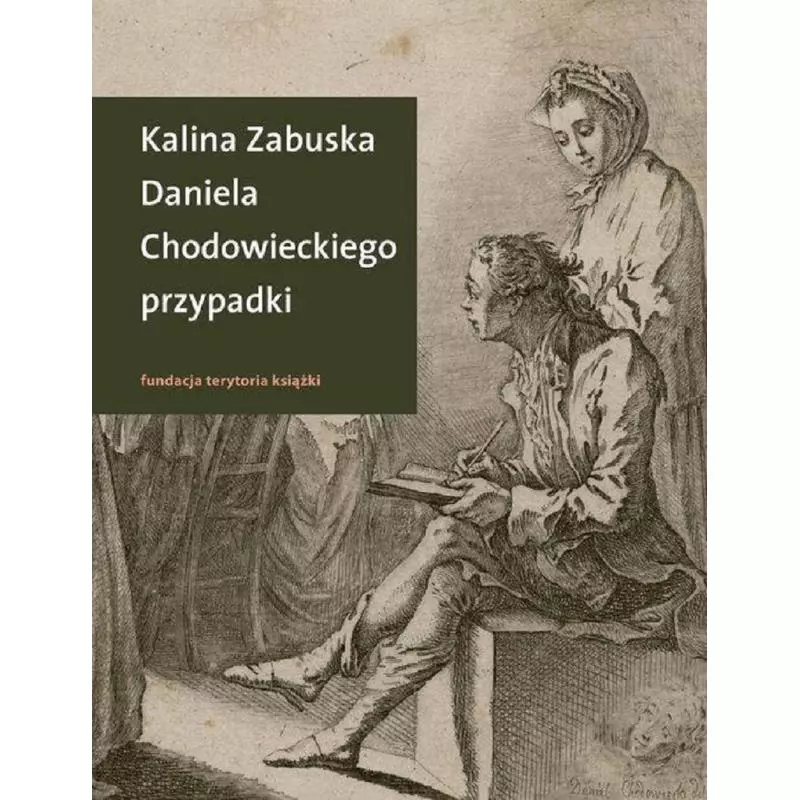 DANIELA CHODOWIECKIEGO PRZYPADKI Kalina Zabuska - słowo/obraz terytoria