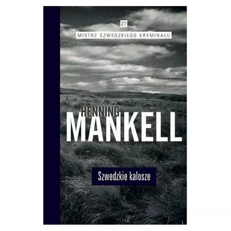 SZWEDZKIE KALOSZE Henning Mankell - Edipresse Polska