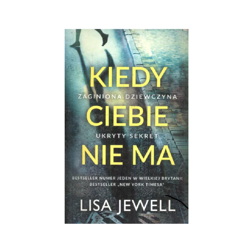 KIEDY CIEBIE NIE MA Lisa Jewell - Edipresse Książki