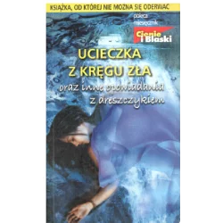 UCIECZKA Z KRĘGU ZŁA Anna Aleks - Edipresse