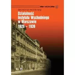 DZIAŁALNOŚĆ INSTYTUTU WSCHODNIEGO W WARSZAWIE 1926-1936 Ireneusz Piotr Maj - Rytm