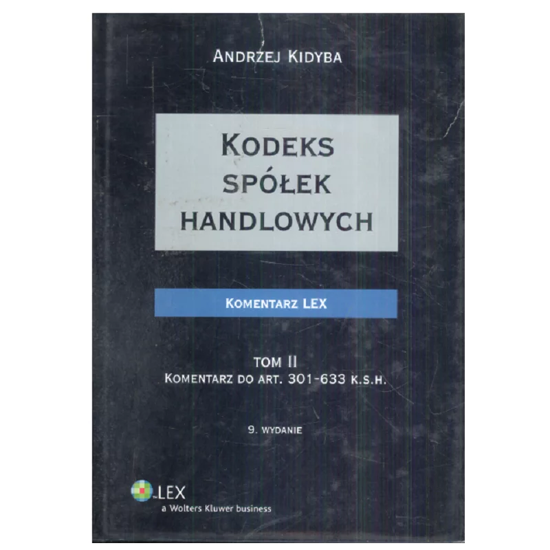 KODEKS SPÓŁEK HANDLOWYCH PAKIET Andrzej Kidyba - Wolters Kluwer