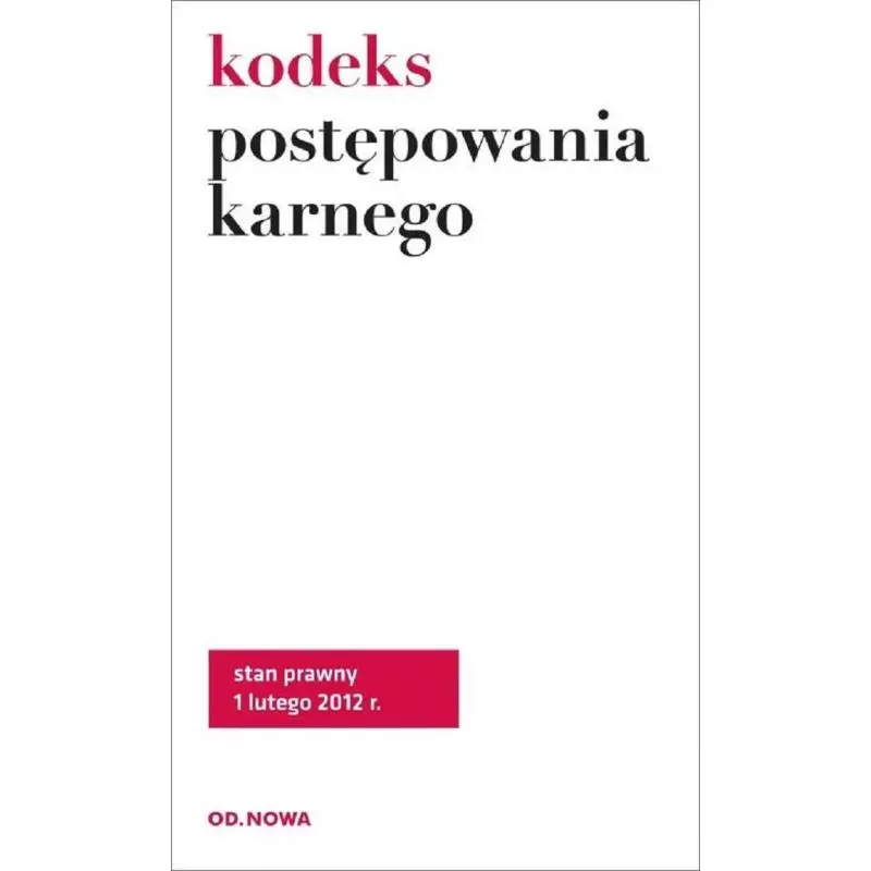 KODEKS POSTĘPOWANIA KARNEGO - od.nowa