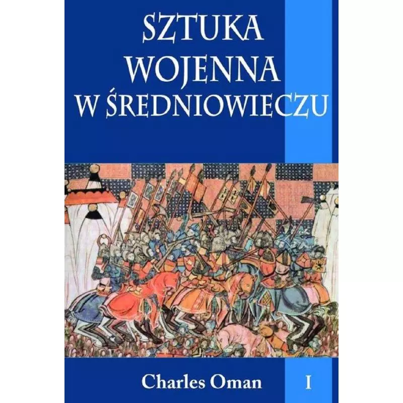 SZTUKA WOJENNA W ŚREDNIOWIECZU 1 Charles Oman - Napoleon V