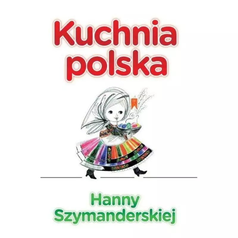 KUCHNIA POLSKA HANNY SZYMANDERSKIEJ Hanna Szymanderska - Rea