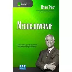 NEGOCJOWANIE BIBLIOTEKA SUKCESU BRIANA TRACY Brian Tracy - MT Biznes