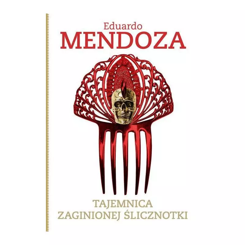 TAJEMNICA ZAGINIONEJ ŚLICZNOTKI Eduardo Mendoza - Znak