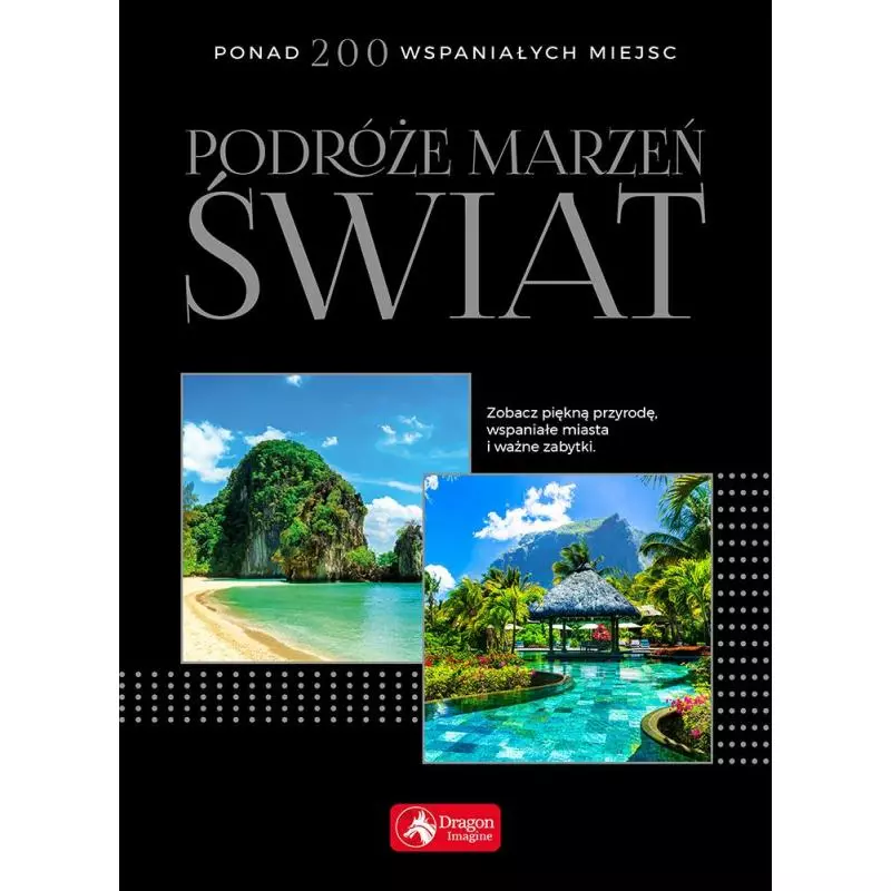 ŚWIAT PODRÓŻE MARZEŃ - Dragon