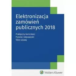 ELEKTRONIZACJA ZAMÓWIEŃ PUBLICZNYCH 2018 - Wolters Kluwer