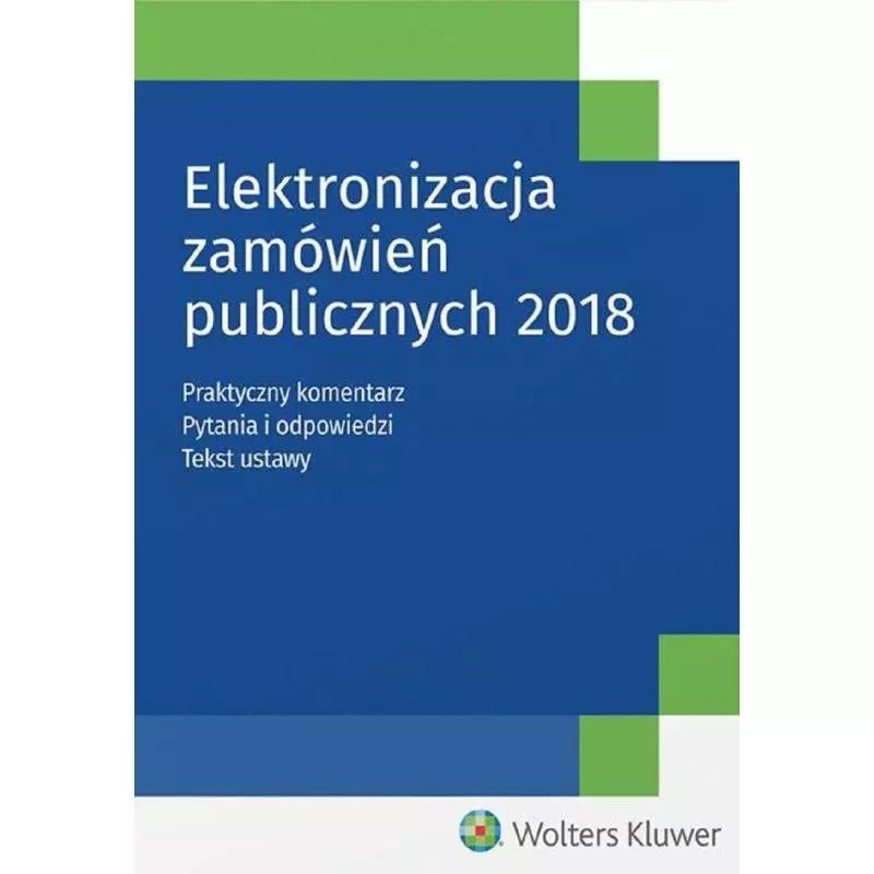 ELEKTRONIZACJA ZAMÓWIEŃ PUBLICZNYCH 2018 - Wolters Kluwer