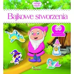 BAJKOWE STWORZENIA NAKLEJKI ISKIERKI Dorota Skwark - Jedność